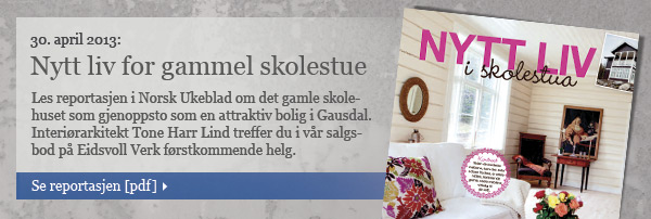 Nytt liv for gammel skolestue. Reportasje i Norsk ukeblad om interiørarkitekt Tone Harr Lind. Lind treffer du også på Disen Kolonials salgsstand på Eidsvoll Verk 4. og 5. mai.